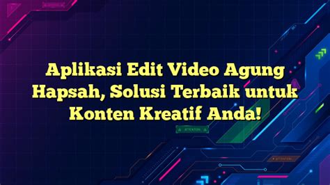 Tutorial Edit video KinemasterPro Film "Agung Hapsah" agent resep