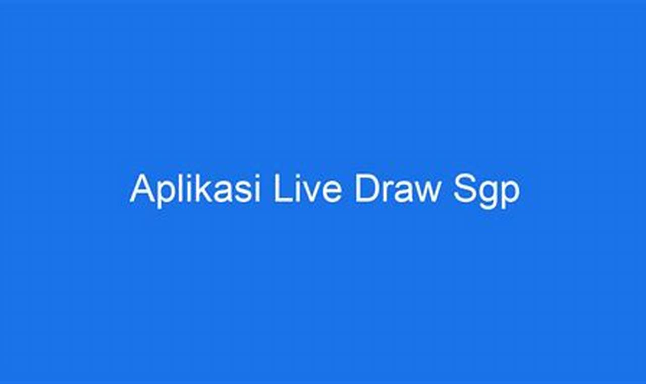 aplikasi live draw sgp