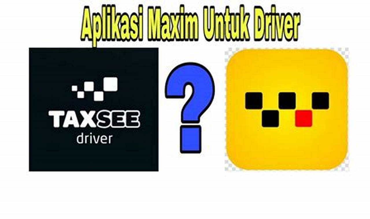 aplikasi maxim driver