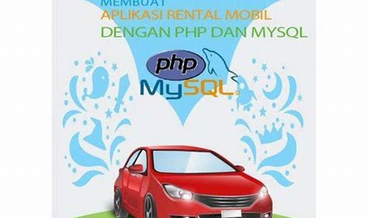 aplikasi rental mobil dengan php dan mysql