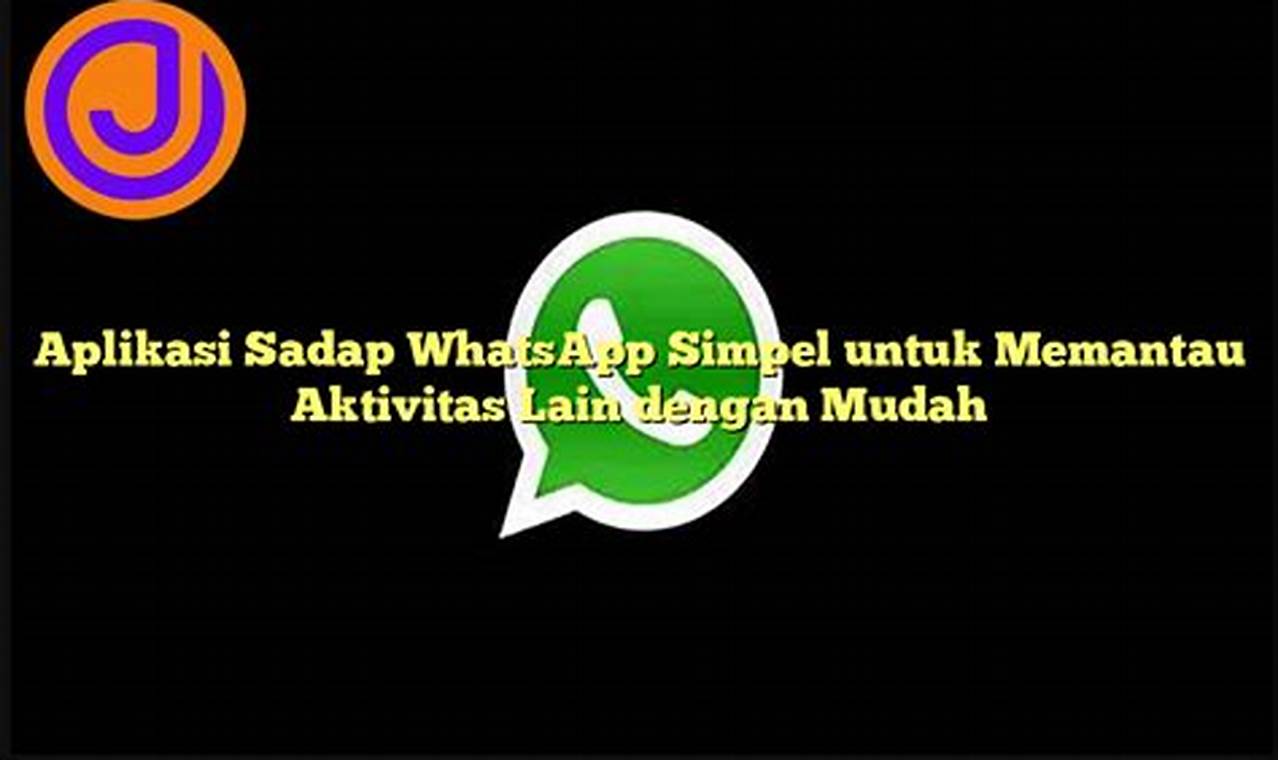 aplikasi sadap whatsapp simpel