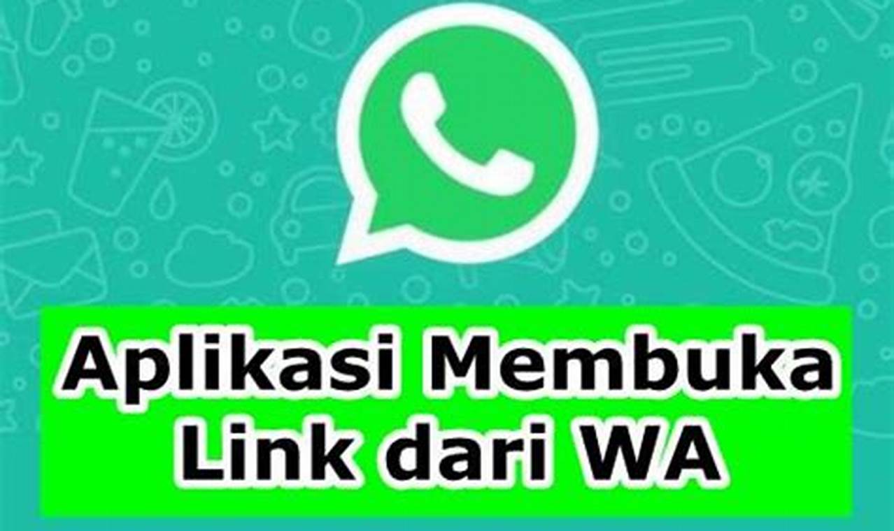 Aplikasi untuk Membuka Link dari WhatsApp