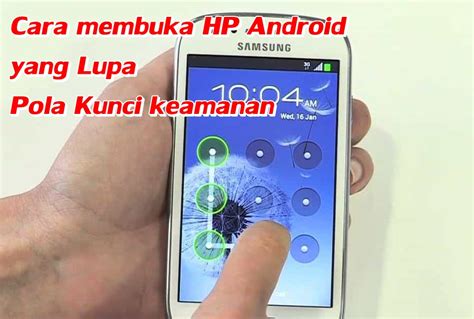 Aplikasi Buka Pola HP Android: Cara Mudah Membuka Kunci Layar