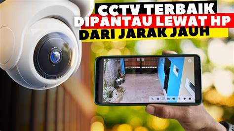 aplikasi cctv yang bisa dipantau lewat hp jarak jauh