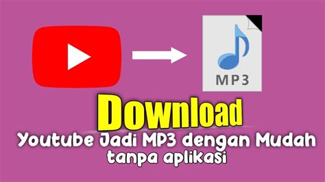 Aplikasi Download Video Jadi MP3: Membaca untuk Tekno Kabinetrakyat