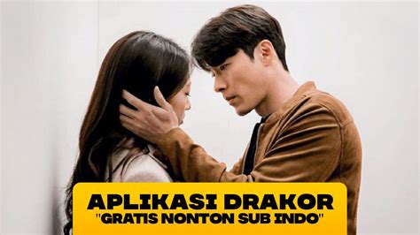 Aplikasi Drakor Sub Indo Gratis: Memenuhi Kebutuhan Menonton Drama Korea dengan Mudah