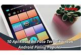 Aplikasi Edit Foto Terbaik untuk Android di Indonesia