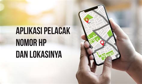 aplikasi pelacak hp dengan nomor telepon