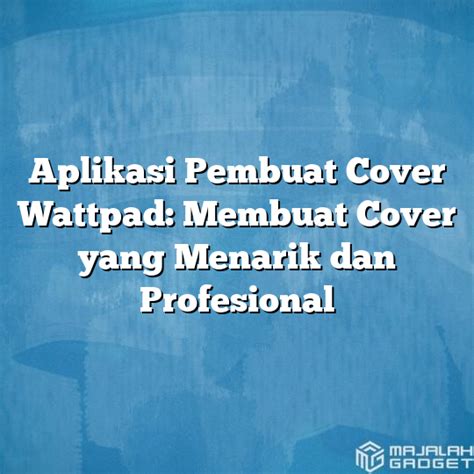 Aplikasi Pembuat Cover Wattpad di Indonesia