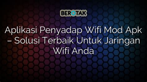 Aplikasi Penyadap Wifi Terbaik di Indonesia