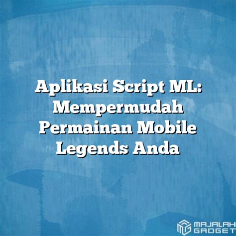 aplikasi script ml indonesia