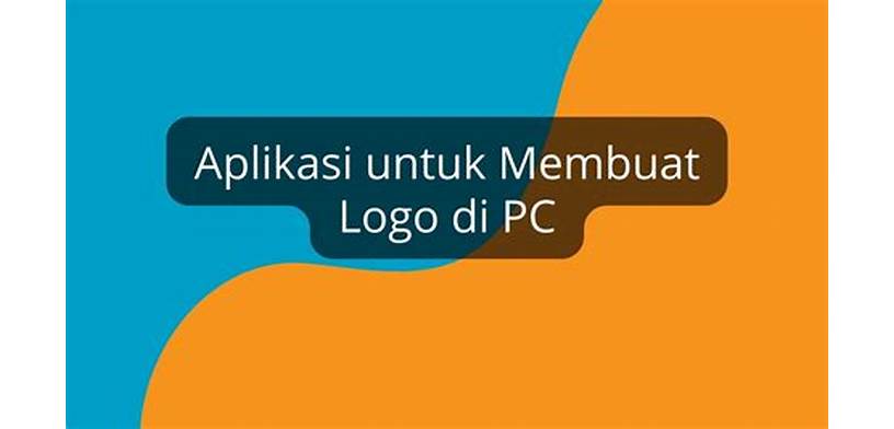 Aplikasi untuk Membuat Logo PC
