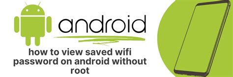 app to view saved wifi password on android without root