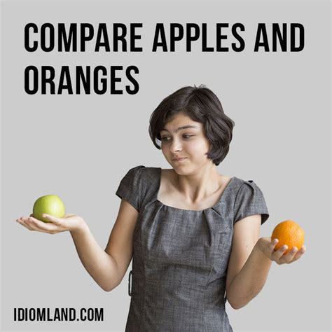 Apples And Oranges In Idiom