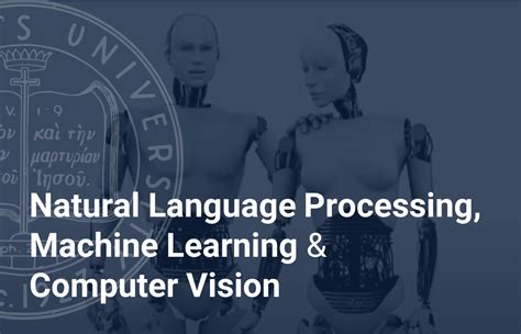 application of machine learning in computer vision speech processing natural language processing