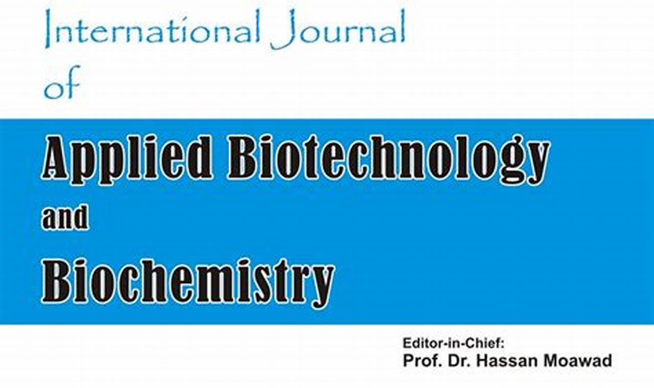 Unlocking Innovation: Dive into the World of Applied Biochemistry and Biotechnology Journal