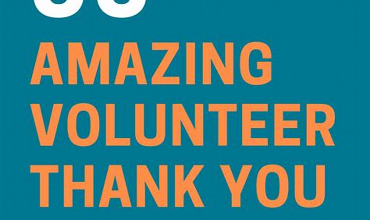 Appreciating and Thanking Volunteers: A Collection of Inspiring Quotes