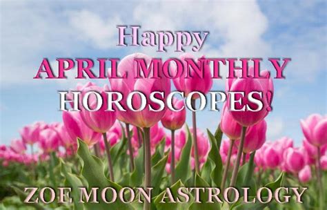 April Monthly Horoscopes 2016