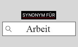 Arbeit Synonym