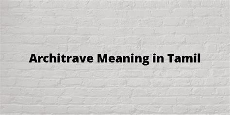 architrave meaning in tamil