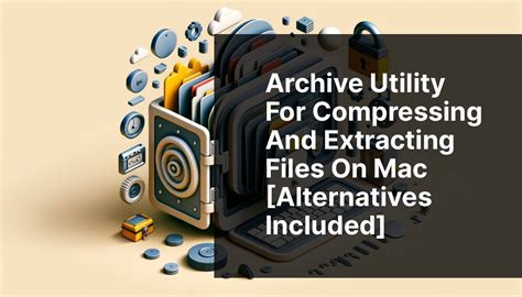 archive utility for mac