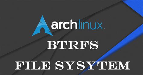 Archlinux Unknown Filesystem Type Btrfs