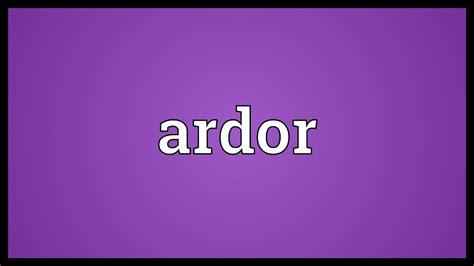 ardor in english meaning