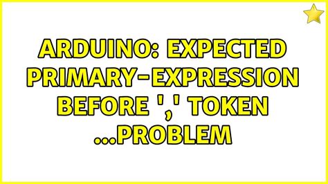 arduino expected before token