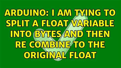 Arduino Split Float Into Bytes