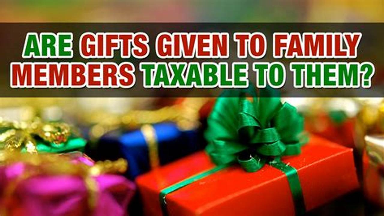 Are Gifts Taxable