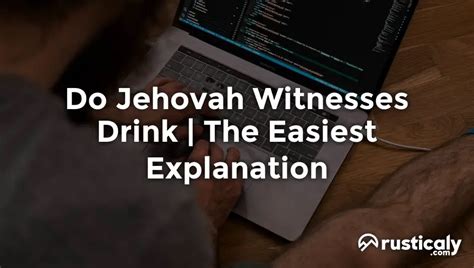 Are Jehovah Witnesses Allowed To Drink