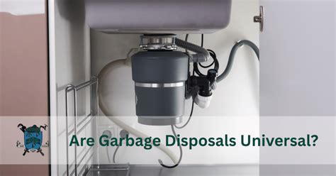 Are All Garbage Disposals Universal
