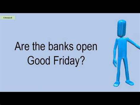 are banks open good friday 2023