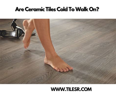 Are Ceramic Floor Tiles Cold