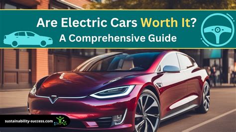 Are Electric Cars Worth the Investment? Pros and Cons to Consider