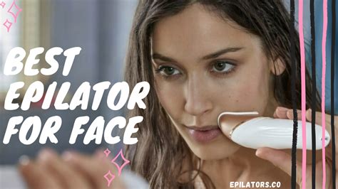 Are Epilators Safe For Face