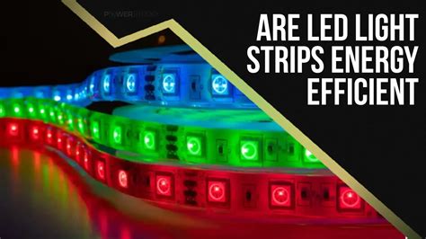 Are Led Strips Energy Efficient