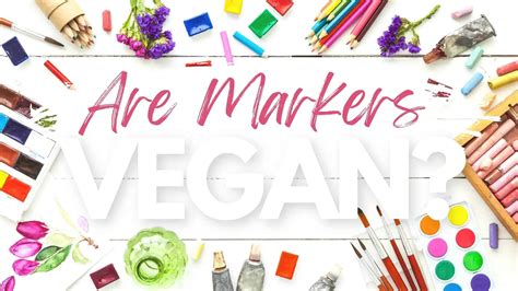 Are Markers Vegan