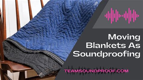 Are Moving Blankets Soundproof