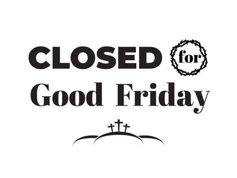 are places closed on good friday