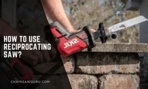 Are Reciprocating Saws Dangerous