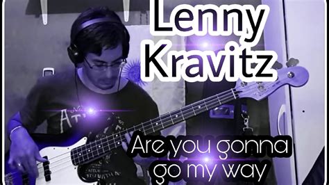 are you gonna go my way bass cover