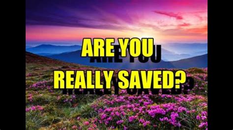 are you really saved