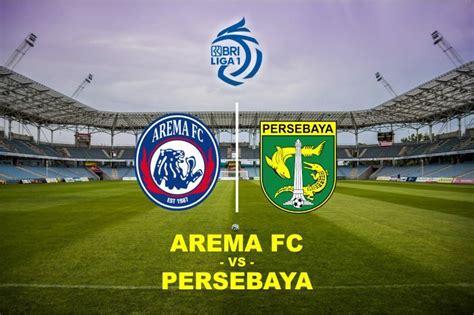 arema vs persebaya jam