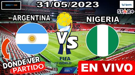 argentina vs nigeria en vivo online