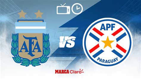 argentina vs paraguay hoy horario