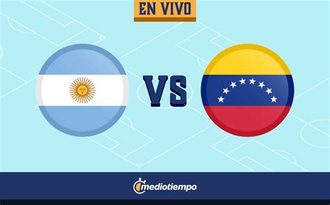 argentina vs venezuela en vivo