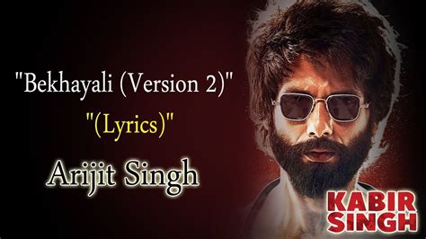 arijit singh lyrics bekhayali version 2