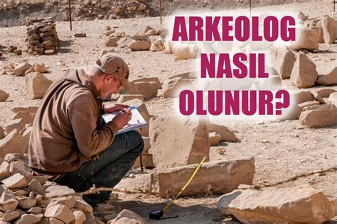 arkeolog ne iş yapar