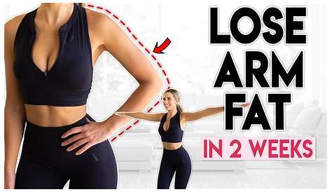Arm Fat Lose In 2 Weeks How To A Week How To's